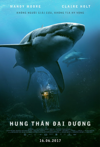 47 Meters Down – Hung Than Dai Duong 2017