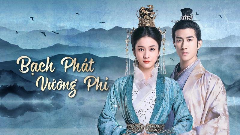 Bạch Phát Vương Phi (2019)