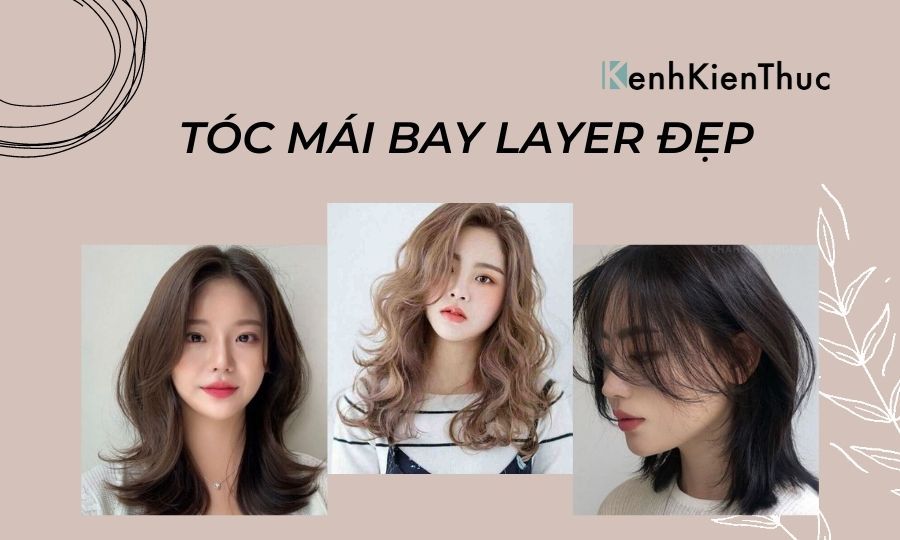 Kiểu tóc mái bay Layer: Kiểu tóc mái bay Layer là một trong những kiểu tóc thời thượng và năng động nhất hiện nay. Hãy cùng xem ảnh và tìm kiếm cách để tạo ra sự nhấn mạnh với mái tóc của bạn.