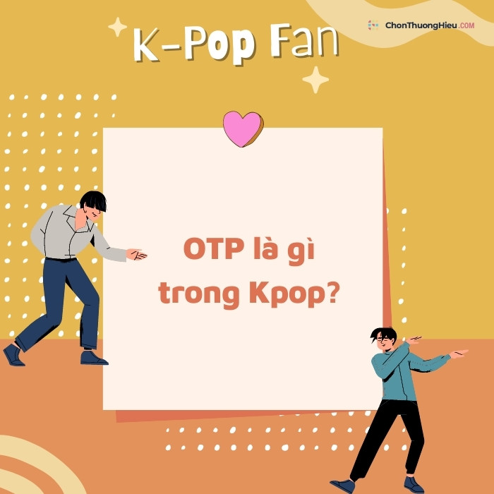 OTP là gì trong Kpop