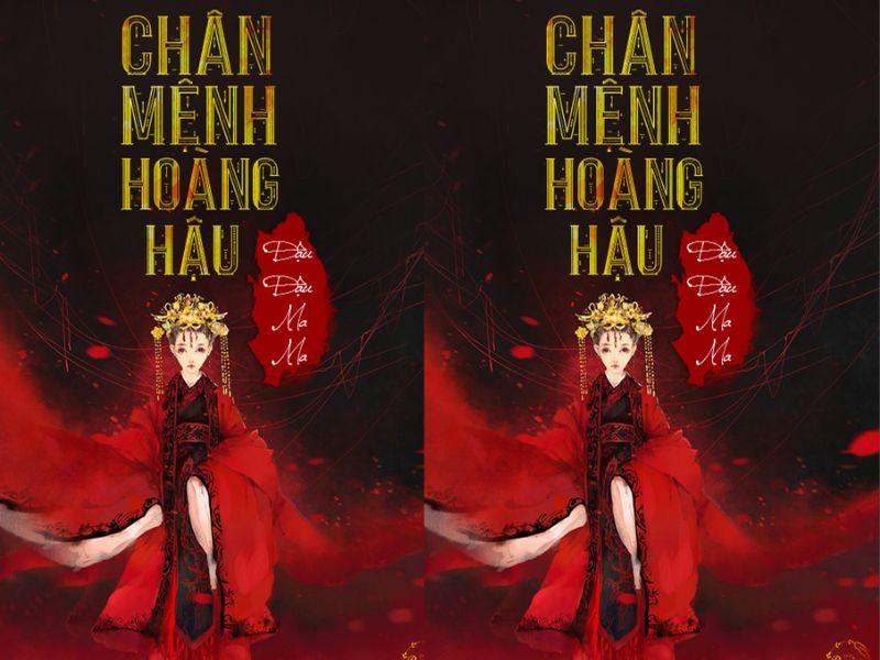 Chân mệnh hoàng hậu - Truyện cổ đại ngôn tình