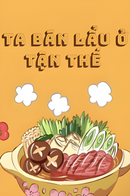 Ta Bán Lẩu Ở Tận Thế