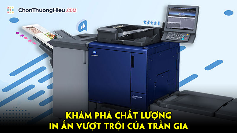 Kham-pha-chat-luong-in-an-vuot-troi-cua-tran-gia-chonthuonghieu