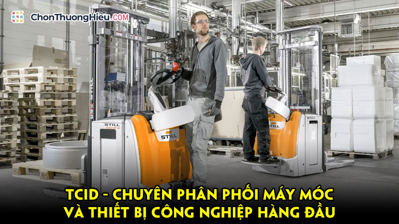 Tcid-chuyen-phan-phoi-may-moc-va-thiet-bi-cong-nghiep-hang-dau-chonthuonghieu