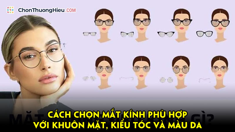 Cach-chon-mat-kinh-phu-hop-voi-khuon-mat-kieu-toc-va-mau-da-chonthuonghieu