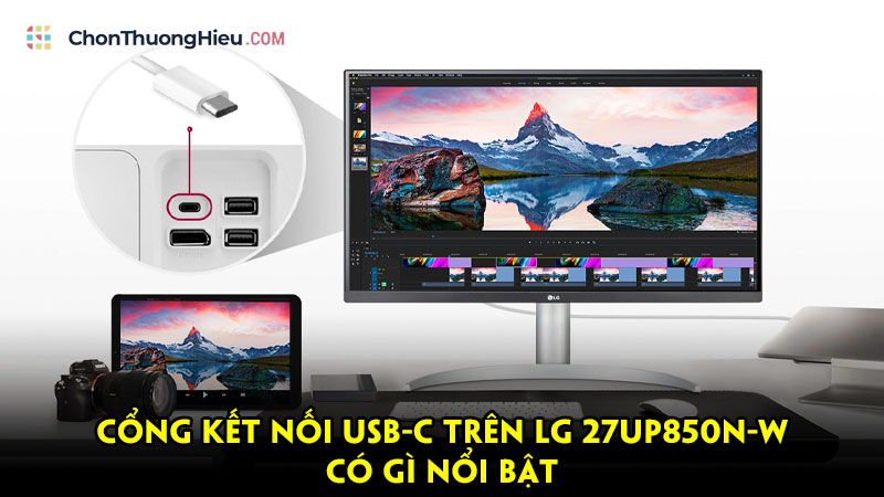 Cong-ket-noi-usb-c-tren-lg-27up850n-w-co-gi-noi-bat-chonthuonghieu