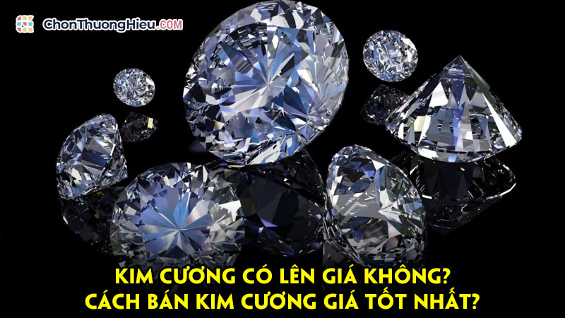 Kim-cuong-co-len-gia-khong-cach-ban-kim-cuong-gia-tot-nhat-chonthuonghieu
