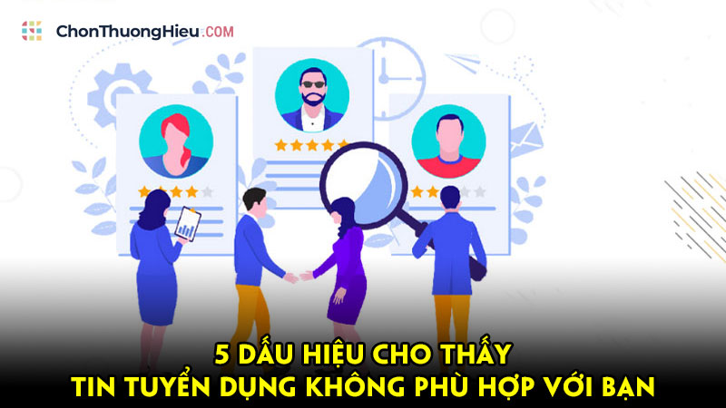 5-dau-hieu-cho-thay-tin-tuyen-dung-khong-phu-hop-voi-ban-chonthuonghieu