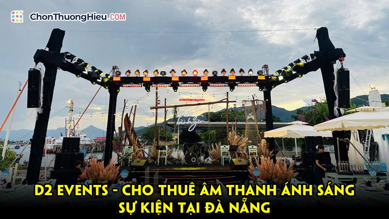 D2-events-cho-thue-am-thanh-anh-sang-su-kien-tai-da-nang-chonthuonghieu