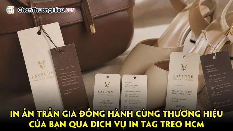 In-an-tran-gia-dong-hanh-cung-thuong-hieu-qua-dich-vu-in-tag-treo-hcm-chonthuonghieu