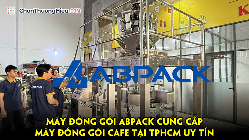 May-dong-goi-abpack-cung-cap-cac-loai-may-dong-goi-cafe-tai-tphcm-uy-tin-chonthuonghieu