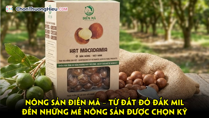 Nong-san-dien-ma-tu-dat-do-dak-mil-den-nhung-me-nong-san-duoc-chon-ky-chonthuonghieu