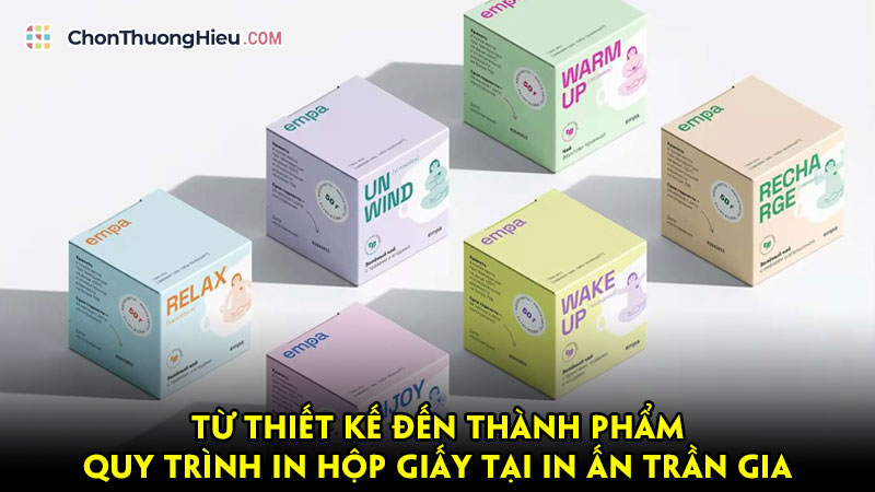 Tu-thiet-ke-den-thanh-pham-quy-trinh-in-hop-giay-tai-in-an-tran-gia-chonthuonghieu
