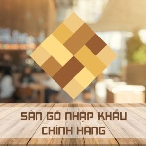 Sàn Gỗ Nhập Khẩu Chính Hãng Hà Nội