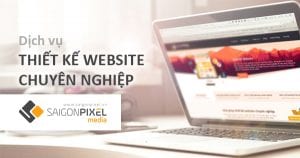 Công ty thiết kế website Sài Gòn Pixel Media TP.HCM